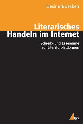 Beispielbild fr Literarisches Handeln im Internet: Schreib- und Leserume auf Literaturplattformen zum Verkauf von medimops