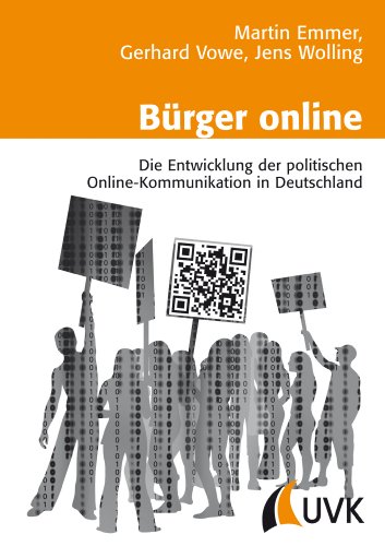 Beispielbild fr Brger online: Die Entwicklung der politischen Online-Kommunikation in Deutschland. Unter Mitarbeit von Markus Seifert zum Verkauf von medimops