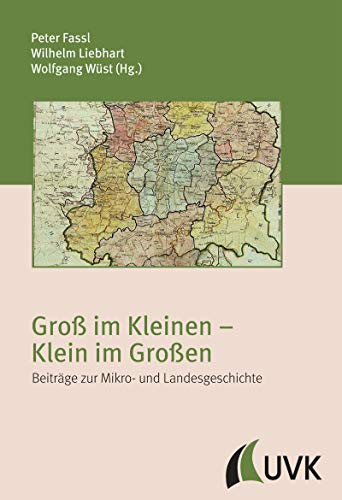 9783867643658: Gro im Kleinen  Klein im Groen: Beitrge zur Mikro- und Landesgeschichte