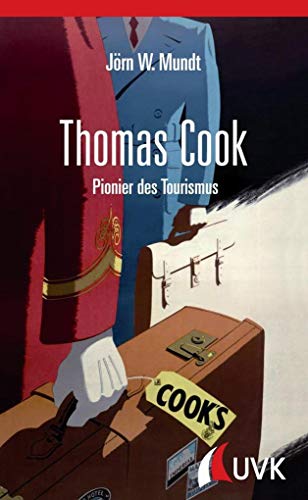 9783867644969: Thomas Cook: Pionier des Tourismus