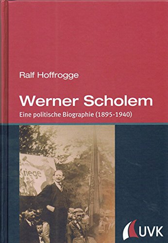 9783867645058: Werner Scholem. Eine politische Biographie (1895-1940)