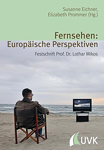 Beispielbild fr Fernsehen: Europische Perspektiven Festschrift Prof. Dr. Lothar Mikos zum Verkauf von Buchpark