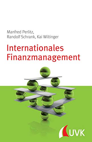 Stock image for Internationales Finanzmanagement Grundlagen der internationalen Unternehmensfinanzierung for sale by Buchpark