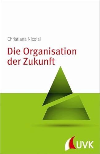 9783867646055: Die Organisation der Zukunft. Neue Konzepte zur Organisationsgestaltung