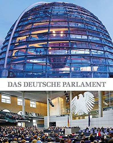Imagen de archivo de Das deutsche Parlament: Eine Verffentlichung des Deutschen Bundestages a la venta por Books Unplugged