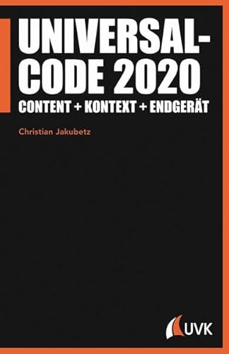Beispielbild fr Universalcode 2020. Content + Kontext + Endgert (Praktischer Journalismus) zum Verkauf von medimops