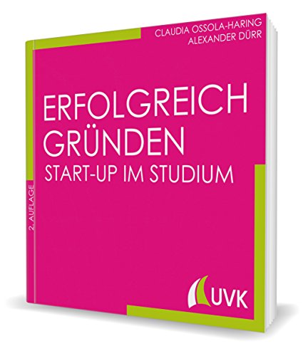 Stock image for Erfolgreich grnden - Start-up im Studium: Studieren im Quadrat for sale by GF Books, Inc.