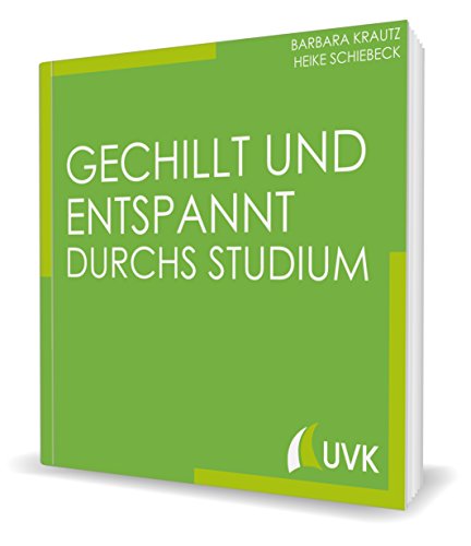 Stock image for Gechillt und entspannt durchs Studium. Studieren im Quadrat for sale by medimops