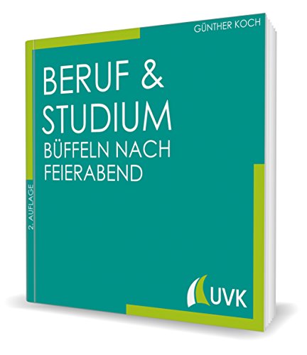 Beispielbild fr Beruf und Studium - bffeln nach Feierabend (Studieren im Quadrat) zum Verkauf von medimops