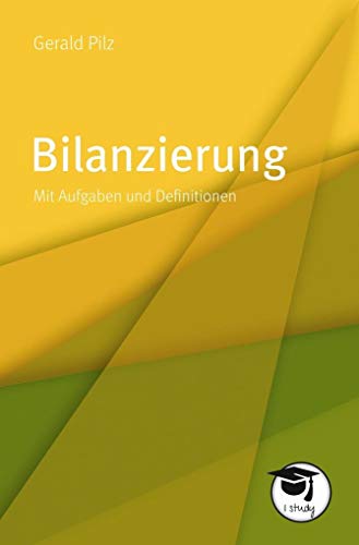 Stock image for Bilanzierung. Mit Aufgaben und Definitionen (Die gelbe Reihe) for sale by medimops
