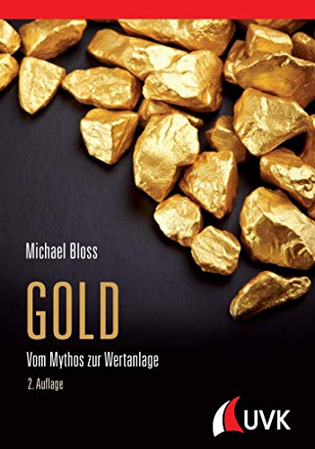 Beispielbild fr Gold: Vom Mythos zur Wertanlage zum Verkauf von Books Unplugged