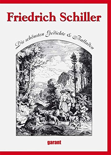9783867662208: Friedrich Schiller: Die schnsten Gedichte & Balladen