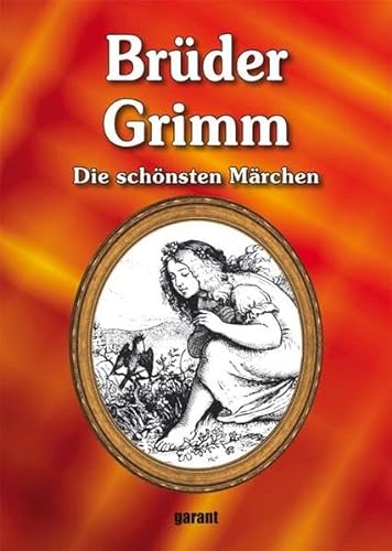 Brüder Grimm - Die schönsten Märchen - Jacob Grimm, Wilhelm Grimm