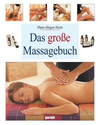 Das große Massagebuch - Hans-Jürgen, Horn