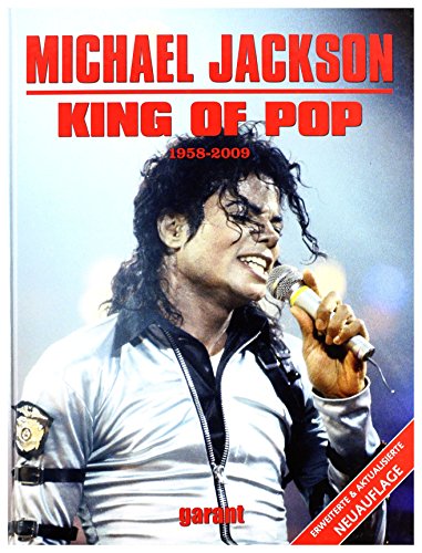 Michael Jackson, King of Pop 1958 - 2009. - Leischwitz, Christoph