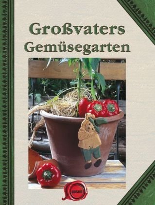 Beispielbild fr Grovaters Gemsegarten zum Verkauf von biblion2