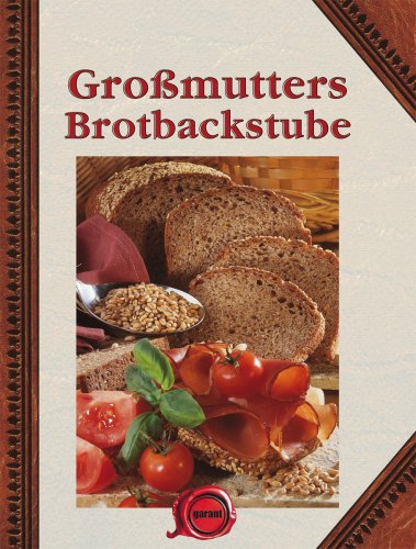 Beispielbild fr Gro mutters Brotbackstube zum Verkauf von HPB Inc.