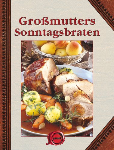 Stock image for Gromutters Sonntagsbraten for sale by Ammareal