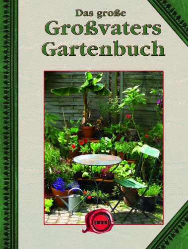 Das große Großvaters Gartenbuch