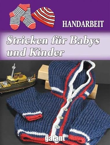 Beispielbild fr Stricken für Babys und Kinder: Handarbeit - zum Verkauf von tomsshop.eu