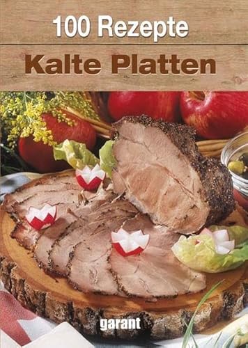 100 Rezepte - Kalte Platten