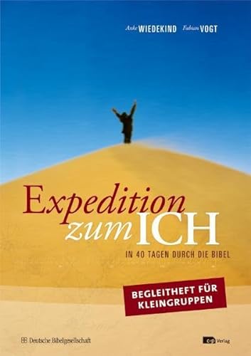 9783867700849: Expedition zum ICH, Begleitheft fr Kleingruppen: In 40 Tagen durch die Bibel