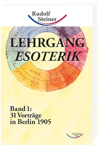 Lehrgang Esoterik Band 1 - Steiner, Rudolf