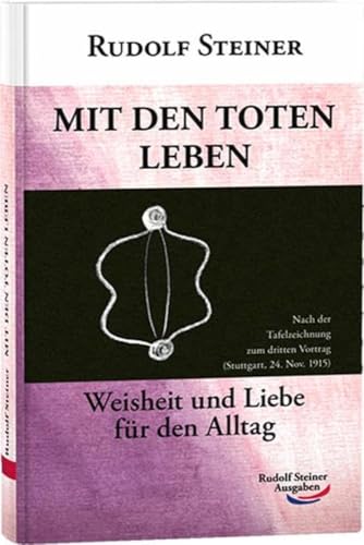 Beispielbild fr Mit den Toten leben: Weisheit und Liebe fr den Alltag zum Verkauf von medimops