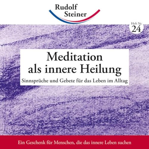 Beispielbild fr Steiner, R: Meditation als innere Heilung zum Verkauf von Blackwell's