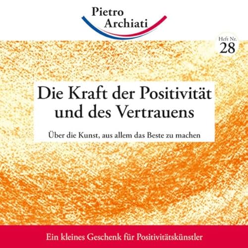 Beispielbild fr Die Kraft der Positivitt und des Vertrauens zum Verkauf von medimops