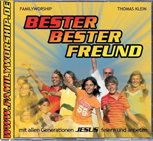 Beispielbild fr Bester bester Freund: Mit allen Generationen Jesus feiern und anbeten zum Verkauf von medimops