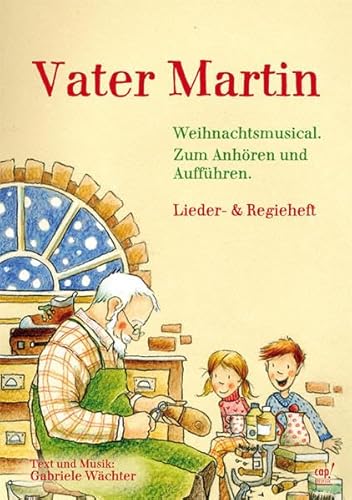 Beispielbild fr Vater Martin (Weihnachtsmusical) Noten- und Regieheft zum Verkauf von medimops