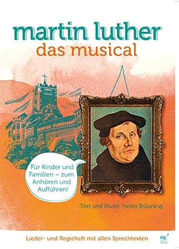 Beispielbild fr Martin Luther: Das Musical (Regie- und Liederheft) zum Verkauf von medimops