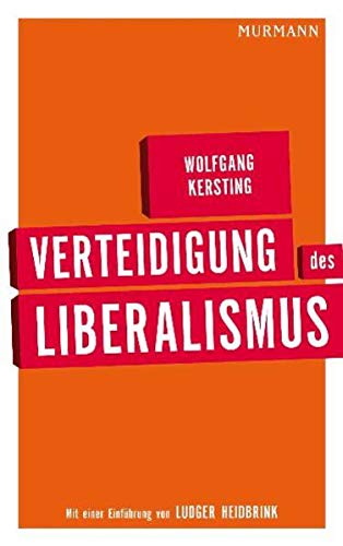Verteidigung des Liberalismus (CORINE Wirtschaftsbuchpreis 2010) - Wolfgang Kersting