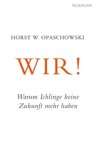 9783867741040: Wir! Warum Ichlinge keine Zukunft mehr haben