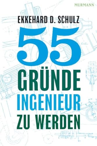 55 Gründe, Ingenieur zu werden - Ekkehard D., Schulz