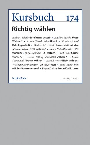 Richtig wählen : Kursbuch 174. - Schäfer, Barbara, Joachim Behnke Armin Nassehi u. a.