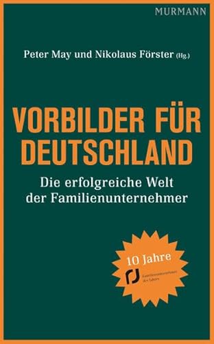 Beispielbild fr Vorbilder fr Deutschland. Die erfolgreiche Welt der Familienunternehmer zum Verkauf von medimops