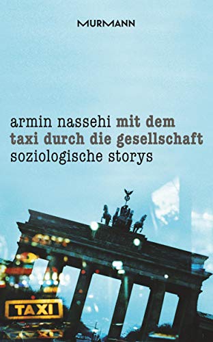 Beispielbild fr Mit dem Taxi durch die Gesellschaft. Soziologische Storys zum Verkauf von medimops