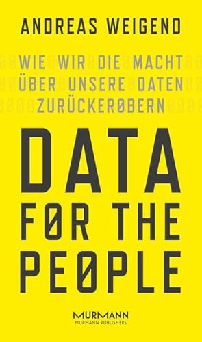 Beispielbild fr Data for the People.Wie wir die Macht ber unsere Daten zurckerobern zum Verkauf von medimops