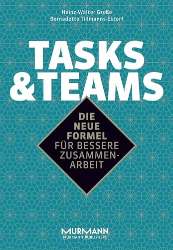 Beispielbild fr Tasks & Teams: Die neue Formel fr bessere Zusammenarbeit zum Verkauf von medimops