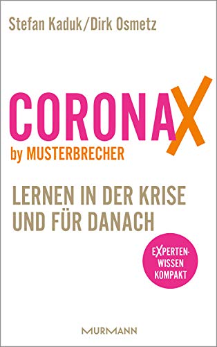 Beispielbild fr CoronaX by Musterbrecher - Lernen in der Krise und fr danach zum Verkauf von medimops