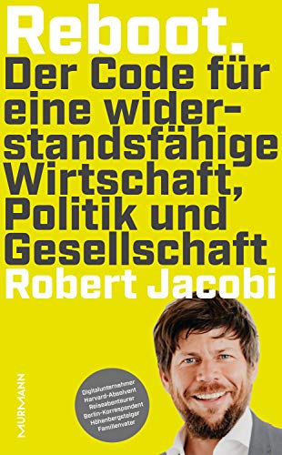 Beispielbild fr Reboot: Der Code fr eine widerstandsfhige Wirtschaft, Politik und Gesellschaft zum Verkauf von medimops