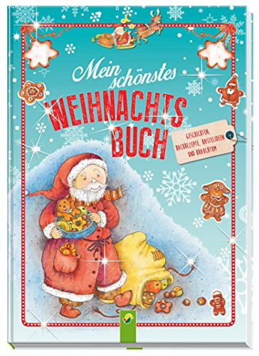 Beispielbild fr Mein schnstes Weihnachtsbuch: Geschichten, Lieder, Gedichte, Backrezepte und Bastelideen zum Verkauf von medimops