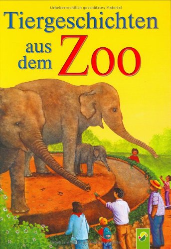Beispielbild fr Tiergeschichten aus dem Zoo zum Verkauf von WorldofBooks