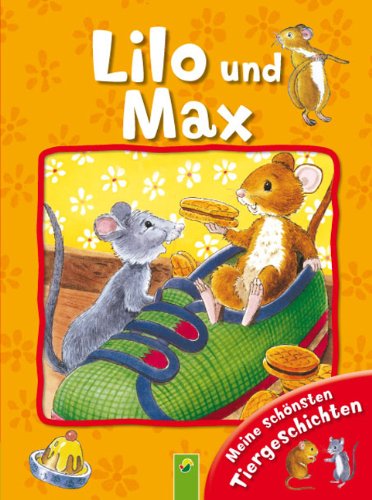 Beispielbild fr Lilo und Max: Meine schnsten Tiergeschichten zum Verkauf von medimops