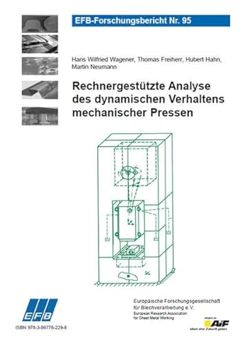 Stock image for Rechnergesttzte Analyse des dynamischen Verhaltens mechanischer Pressen (EFB-Forschungsbericht) for sale by medimops