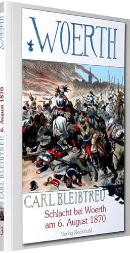 Beispielbild fr Schlacht bei Woeth am 6. August 1870: Band 3 der 19-bndigen Gesamtausgabe von Carl Bleibtreu zum D zum Verkauf von medimops