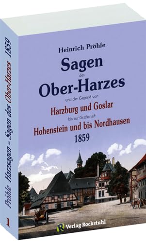 Stock image for Harzsagen - Sagen des Oberharzes 1859 - Band 1 (von 2): Band 1 (von 2) der Gesamtausgabe von 1859 - Sagen des Ober-Harzes der Gegend von Harzburg und . Hohenstein und bis Nordhausen - Oberharz for sale by medimops