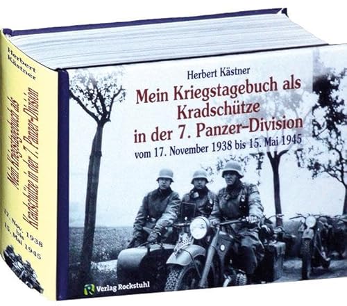 Mein Kriegstagebuch als KradschÃ¼tze in der 7. Panzer-Division: Als KradschÃ¼tze in der Panzer-Abteilung 66 sowie im Panzer-Regiment 25 der 7. ... bis 15. Mai 1945 erlebt und niedergeschrieben (9783867772563) by KÃ¤stner, Herbert